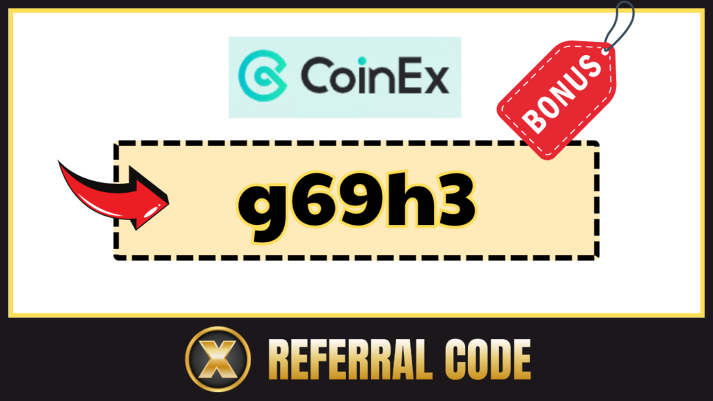 CoinEx bonus code: "g69h3"