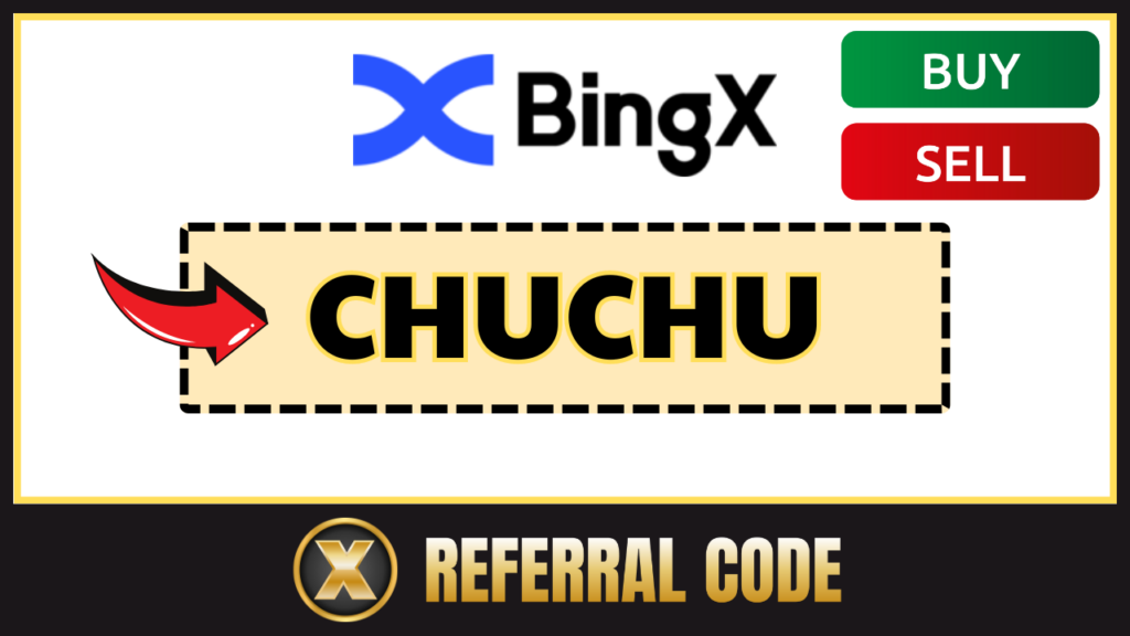 BingX referral code: "CHUCHU"