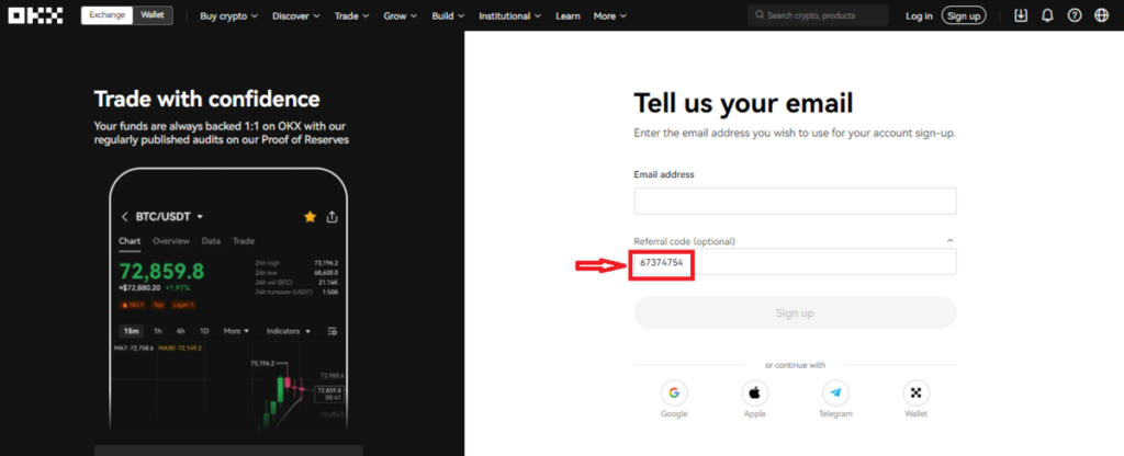 Create an OKX account with the Code "67374754"
