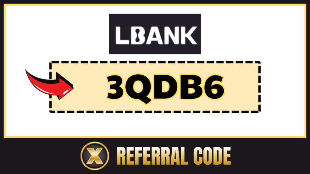 LBank Referral Code: "3QDB6"