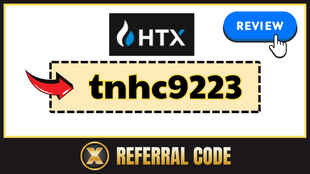 HTX Referral Code "tnhc9223"